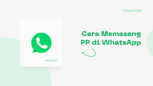 Cara Memasang PP di WhatsApp